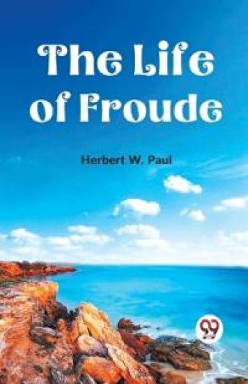 The Life of Froude