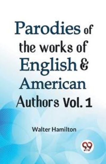 Parodies of the works of English & American authors, vol. I (Edition2023)