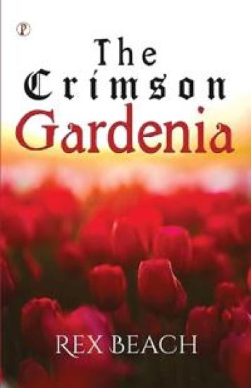 The Crimson Gardenia (Edition1st)