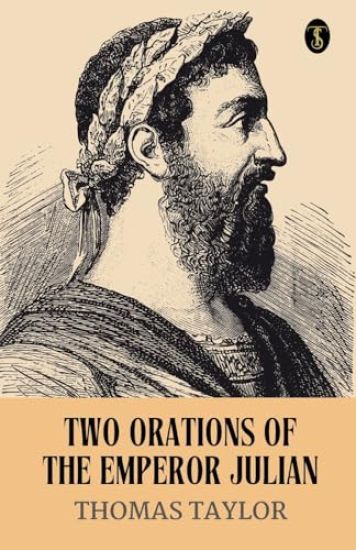 Two Orations Of The Emperor Julian