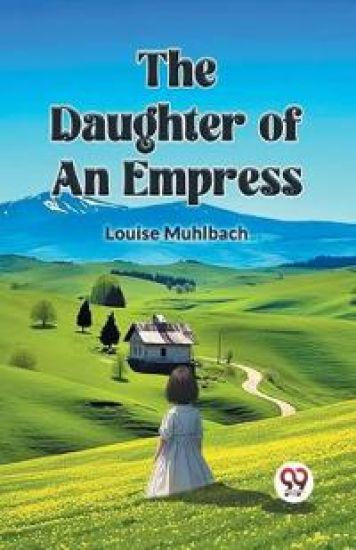 The Daughter of an Empress