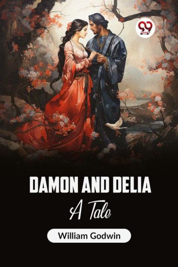 Damon and DeliaA Tale (Edition2023) – William Godwin, kirjan kansikuva