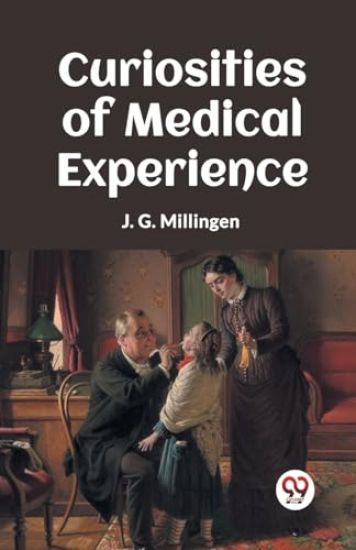 Curiosities Of Medical Experience