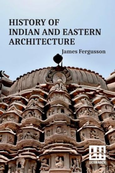 History Of Indian And Eastern Architecture (Edition0)