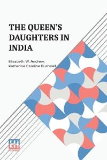 The Queen’S Daughters In India (Edition0)