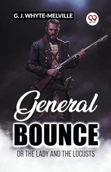 General BounceOr The Lady And The Locusts (Edition2023)