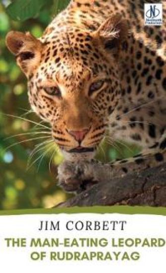 THE MAN-EATING LEOPARD OF RUDRAPRAYAG (EditionFirst)