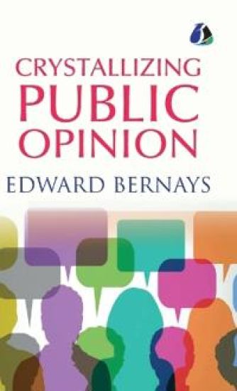 Crystallizing Public Opinion - [DELUXE HARCOVER EDITION]