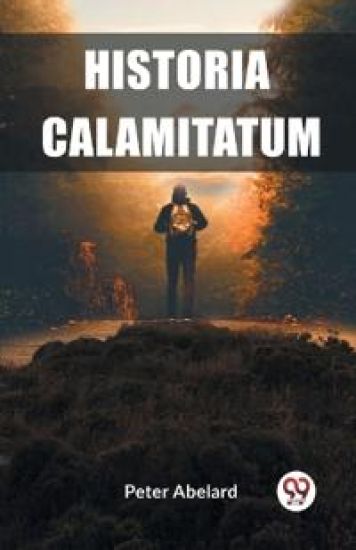 Historia Calamitatum (Edition2023)