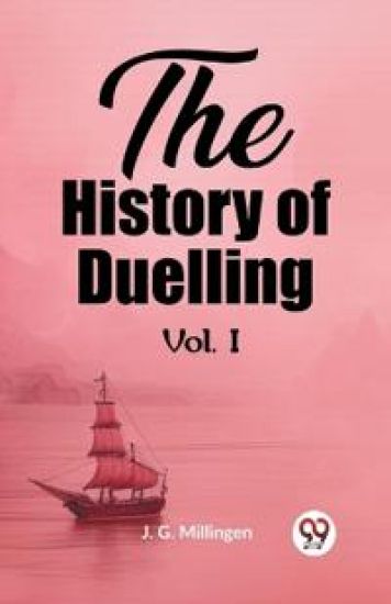 The History of Duelling Vol. I (Edition2023)