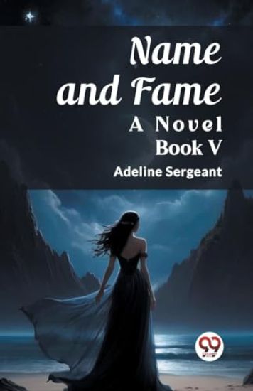 Name and FameA Novel BOOK V (Edition2023)