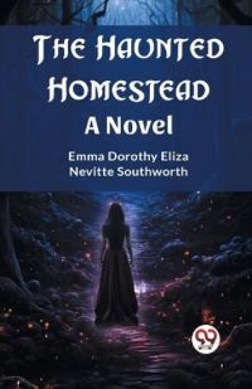 The Haunted HomesteadA Novel (Edition2023)