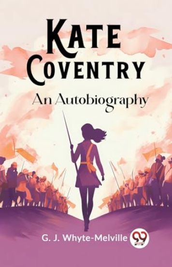 Kate CoventryAn Autobiography (Edition2023)