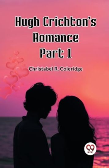 Hugh Crichton's Romance Part 1 (Edition2023)