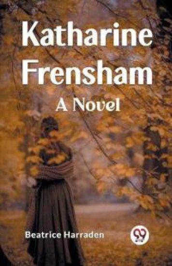 Katharine FrenshamA Novel (Edition2023)