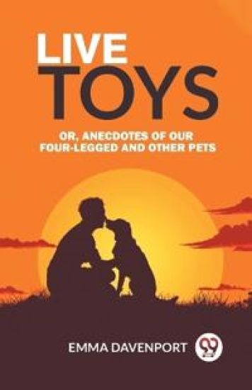 Live ToysOr, Anecdotes of Our Four-Legged and Other Pets (Edition2024)