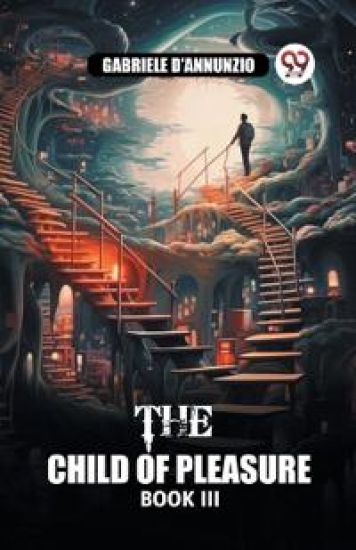 The Child of Pleasure BOOK III (Edition2024)