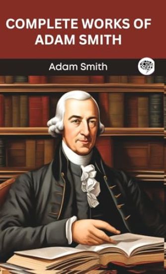 Complete Works of Adam Smith