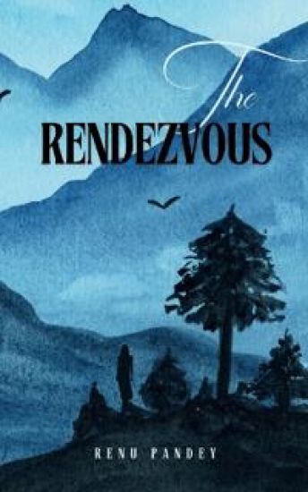 The Rendezvous-Embracing beauty in life's many faces!