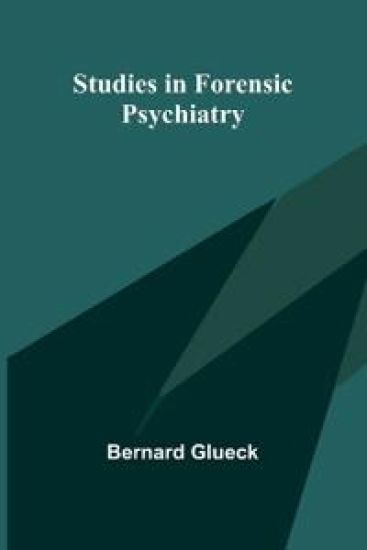 Studies in Forensic Psychiatry