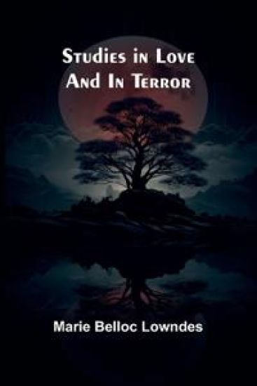 Studies in love and in terror