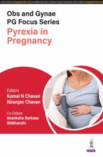 Obs and Gynae PG Focus Series: Pyrexia in Pregnancy – Komal N Chavan, kirjan kansikuva
