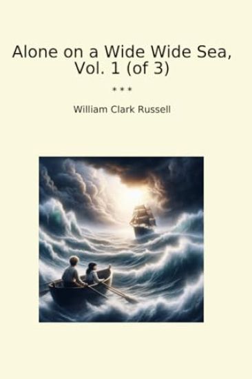 Alone on a Wide Wide Sea Vol. I (Edition2024)