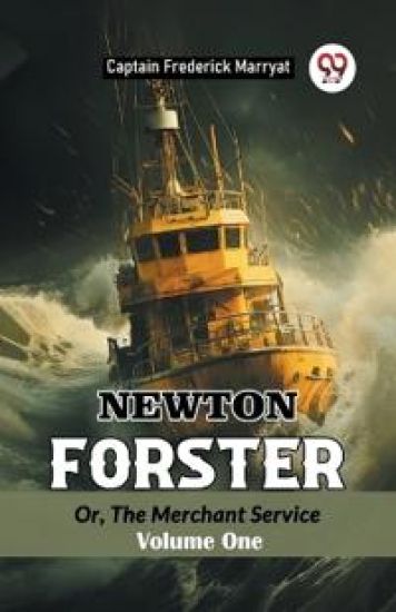 Newton ForsterOr, The Merchant Service Volume One (Edition2024)