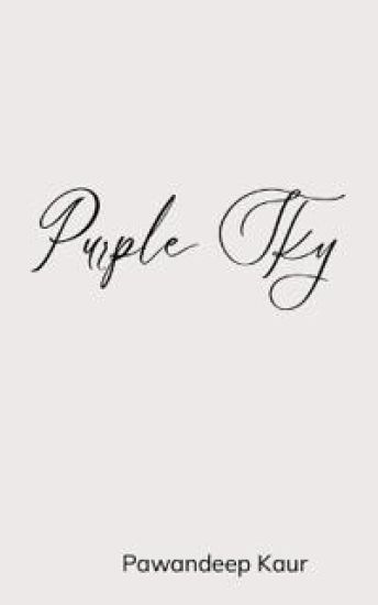 Purple Sky -A collection of unrequited poems
