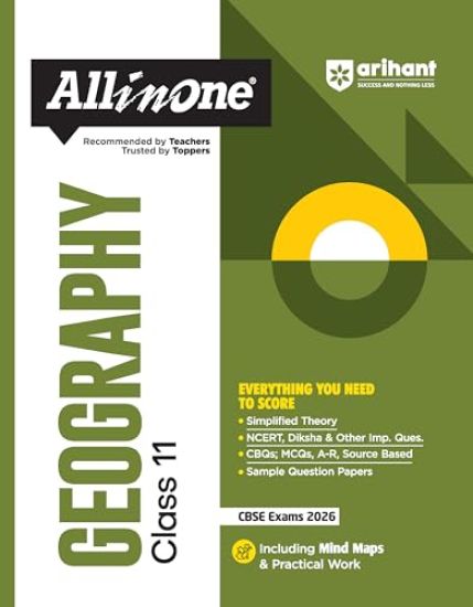 Arihant All in One Geography Class 11 for Cbse Exams 2025-26 as Per Latest Syllabus Simplified Theory, All Types of Exam Pattern Questions, Cbqs, MCQS, A-R, Case Based, Sample Question Papers, Mind Maps, Topic & Chapter Exercises