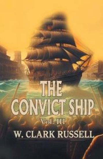 The Convict Ship Vol. III (Edition2024)