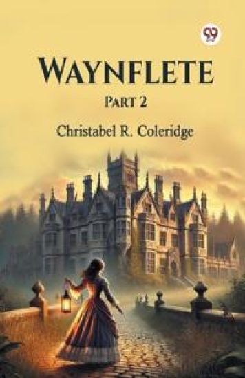Waynflete Part 2