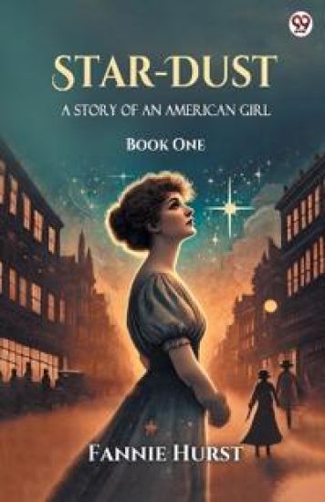 Star-DustA Story Of An American Girl Book One (Edition1)