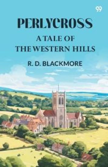 PerlycrossA Tale Of The Western Hills (Edition1)