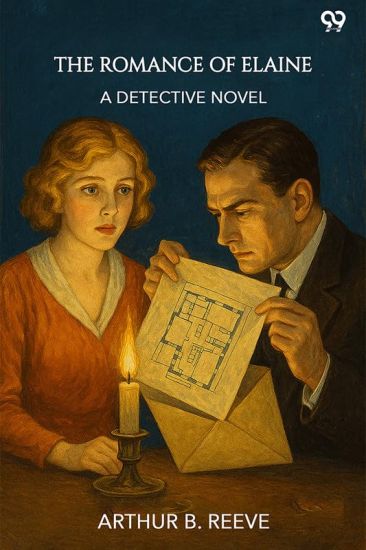 The Romance Of ElaineA Detective Novel (Edition1)