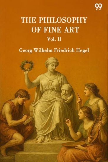 The Philosophy Of Fine ArtVol. II (Edition1)
