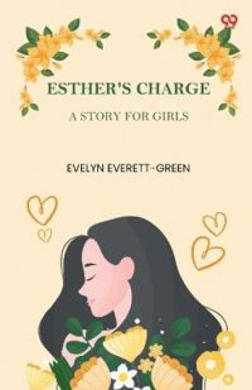 Esther's ChargeA Story For Girls (Edition1)