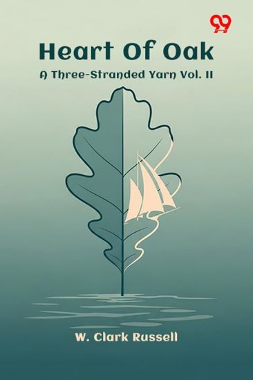 Heart Of OakA Three-Stranded Yarn Vol. II (Edition1)
