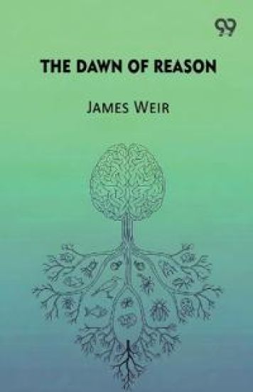 The Dawn Of ReasonOr, Mental Traits In The Lower Animals (Edition1)