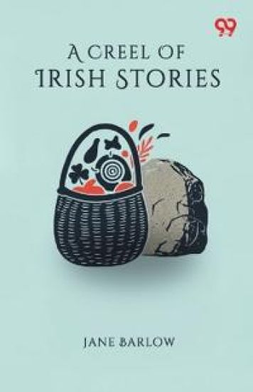A Creel Of Irish Stories (Edition1)
