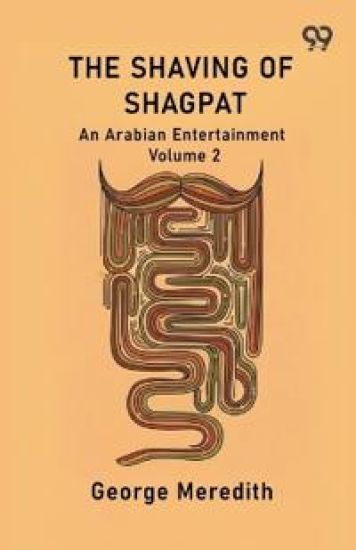 The Shaving Of Shagpat An Arabian Entertainment Volume 2