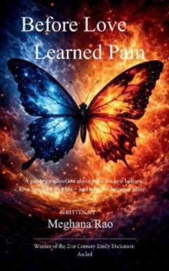 Before Love Learned Pain A poetry collection about who we are before love teaches us pain - and who we become after