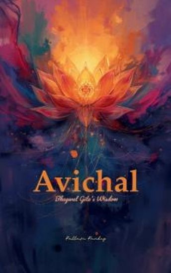 Avichal Bhagavad Gita's Wisdom