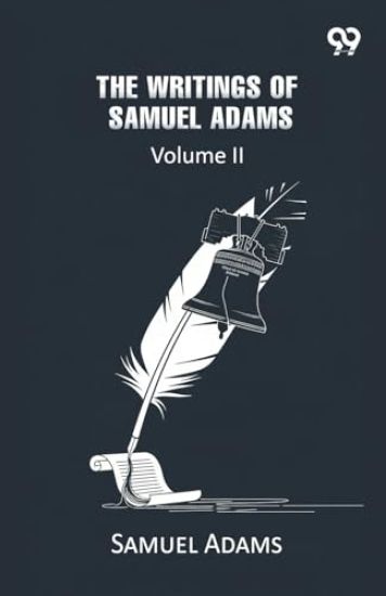 The Writings Of Samuel Adams