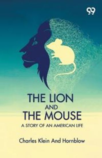 The Lion And The Mouse: A Story Of An American Life