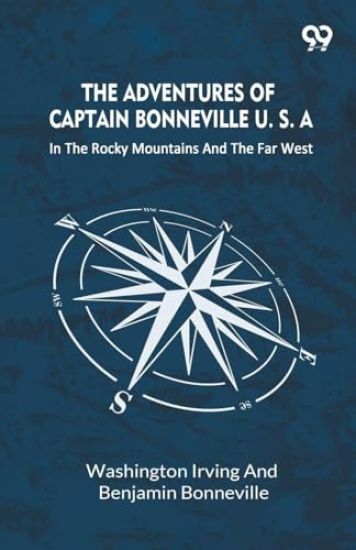 The Adventures Of Captain Bonneville U. S. A.