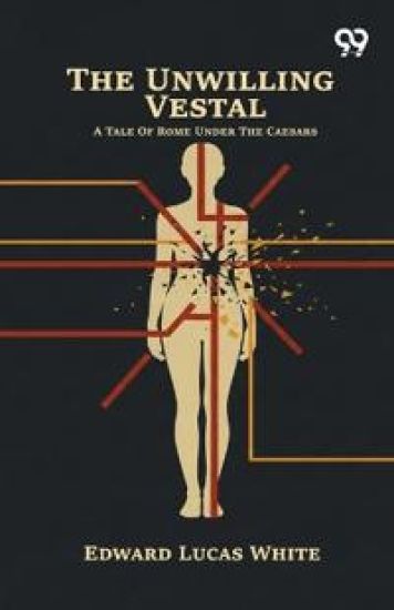 The Unwilling Vestal