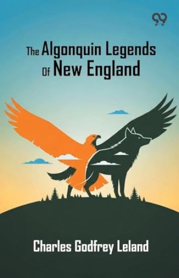 The Algonquin Legends Of New England