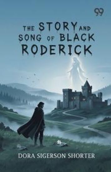 The Story And Song Of Black Roderick
