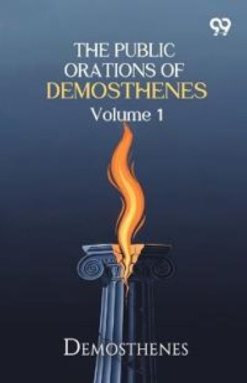 The Public Orations Of Demosthenes